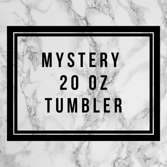 Mystery 20oz Tumbler Sale