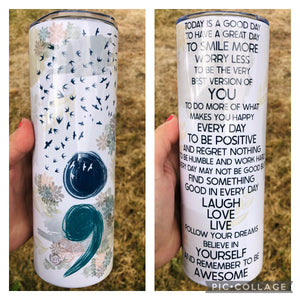 Suicide Awareness SemiColon 20 oz Printed Tumbler