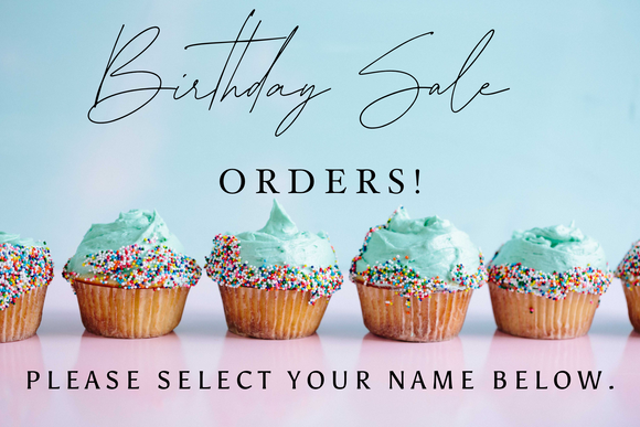 Birthday Sale Orders!