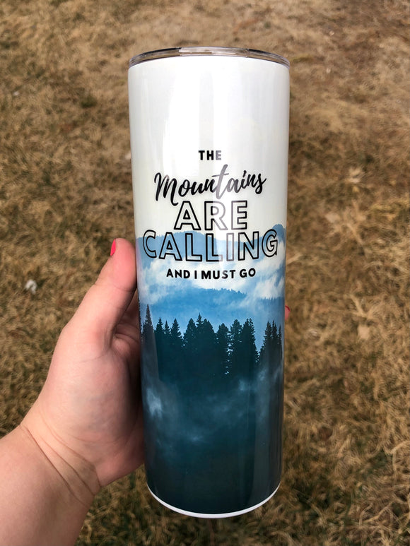 The Mountains Are Calling 20 oz Printed Tumbler